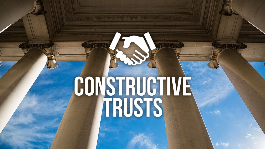 Constructive Trusts CPDFormula Constructive Trusts CPDFormula